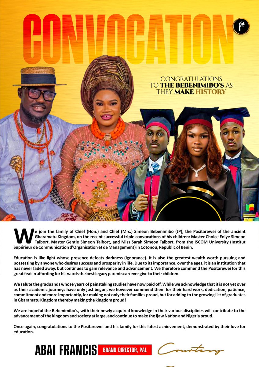 PENGlobal Social 
#CONVOCATION: CONGRATULATIONS TO THE BEBENIMIBO'S AS THEY MAKE HISTORY

We join the family of Chief (Hon.) and Chief (Mrs.) Simeon Ebi Bebenimibo (JP), the Positarewei of the ancient Gbaramatu Kingdom, on the recent successful triple convocations of his