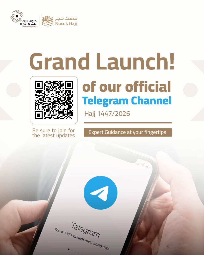 Join our official Hajj 1447/2026 Telegram channel for essential updates and guidance

ندعوكم للانضمام إلى قناتنا على منصة تيليجرام لحج عام ١٤٤٧/٢٠٢٦، للحصول على أبرز التحديثات والإرشادات

albaitonnusuk.com/en/join-us-on-…