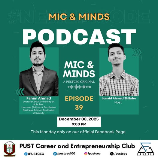 PUSTCEC's tweet photo. Mic &amp; Minds | Episode 39
This week, we’re excited to welcome Fahim Ahmad,
Lecturer, Dept. of Business Administration (University of Scholars) &amp; Adjunct Lecturer, Southeast Business School.
Host: Junaid Ahmed Shikder
Date: December 08, 2025
Time: 9:00 PM
Live on our Facebook Page https://t.co/xa7S39YkgR