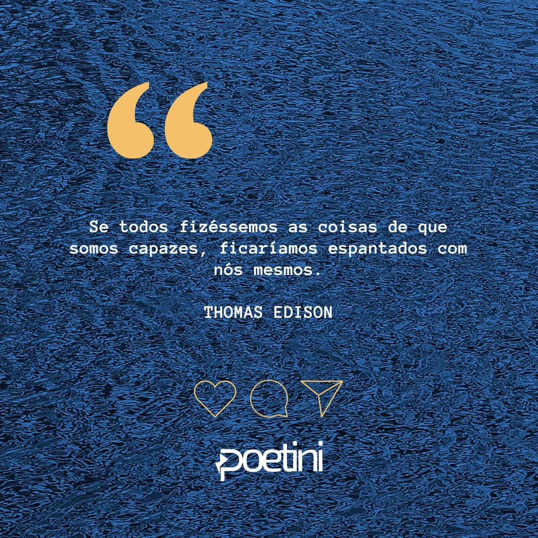 luanpgraeff's tweet photo. #𝗦𝗜𝗠pli𝙁𝙄𝙌𝙐𝙀 Se todos fizéssemos as coisas de que somos capazes, ficaríamos espantados com nós mesmos.

THOMAS EDISON https://t.co/Oa1Olwc2vX