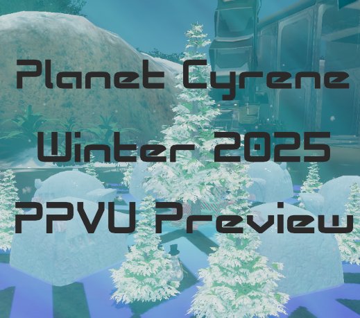 CyreneShawna's tweet photo. Winter is almost here in Cyrene!!❄️ ‼️  Check out the new Planet Cyrene Winter 2025 PPVU Preview on the Cyrene Forums.

#planetcyrene #cyrene #entropiauniverse #entropia #mmo https://t.co/5CbJJ4SKso