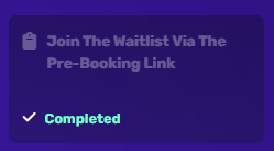 Join the Waitlist Via the Pre-booking Completed