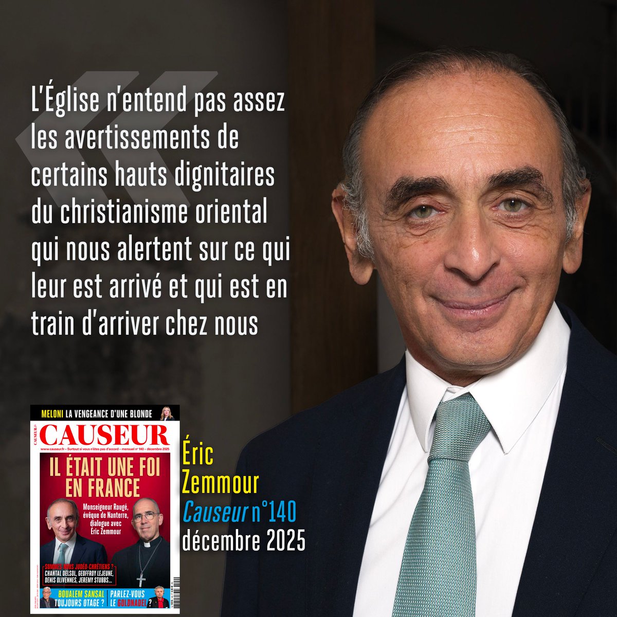 [Causeur #140 Il était une foi en France] Retrouvez les analyses d'Eric Zemmour dans notre nouveau magazine. En vente maintenant !!

boutique.causeur.fr