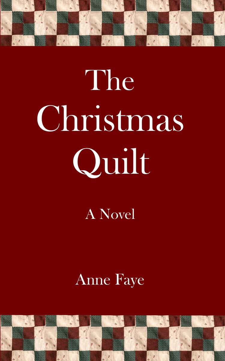AnneMFaye's tweet image. New Christmas Story - "The Christmas Quilt" Free on Kindle Dec. 8-12 amzn.to/3KGG0ml #ChristmasStory #FreeBook #CatholicFiction #CatholicTwitter