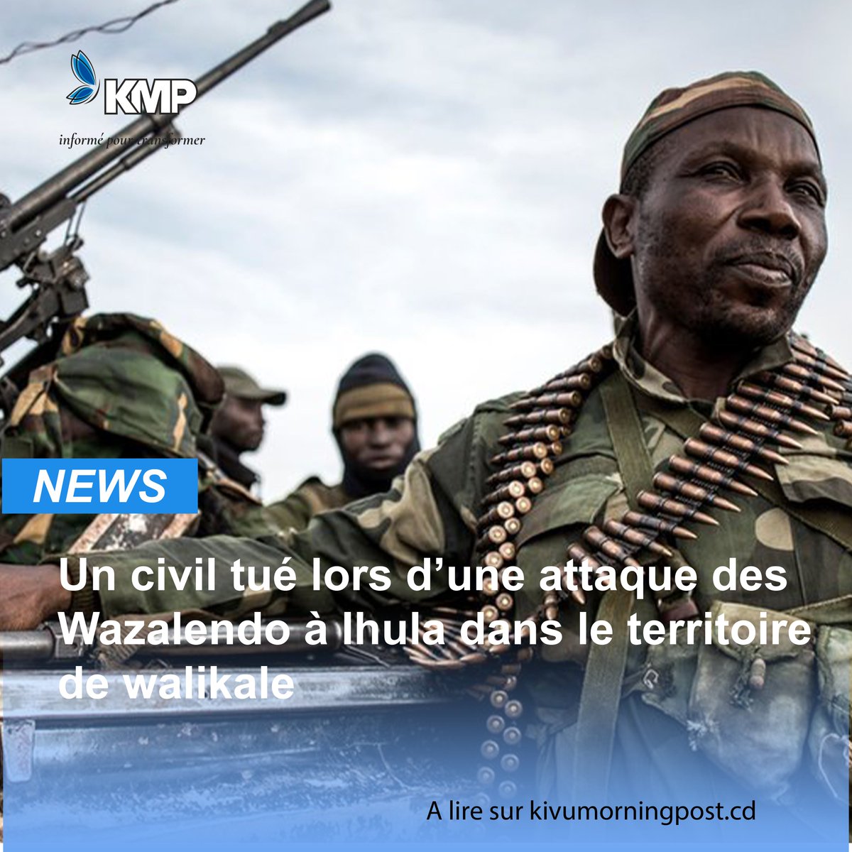 KivuMorningPost's tweet photo. #RDC-#Walikale : Un civil tué lors d’une attaque des Wazalendo à #Ihula. Un civil a été tué lors d’une attaque menée par des éléments Wazalendo du #CMC-FDP contre les combattants de l’AFC-M23 dimanche dans le village d’Ihula, groupement #Kisimba, territoire de Walikale https://t.co/e2s1Uo19yk