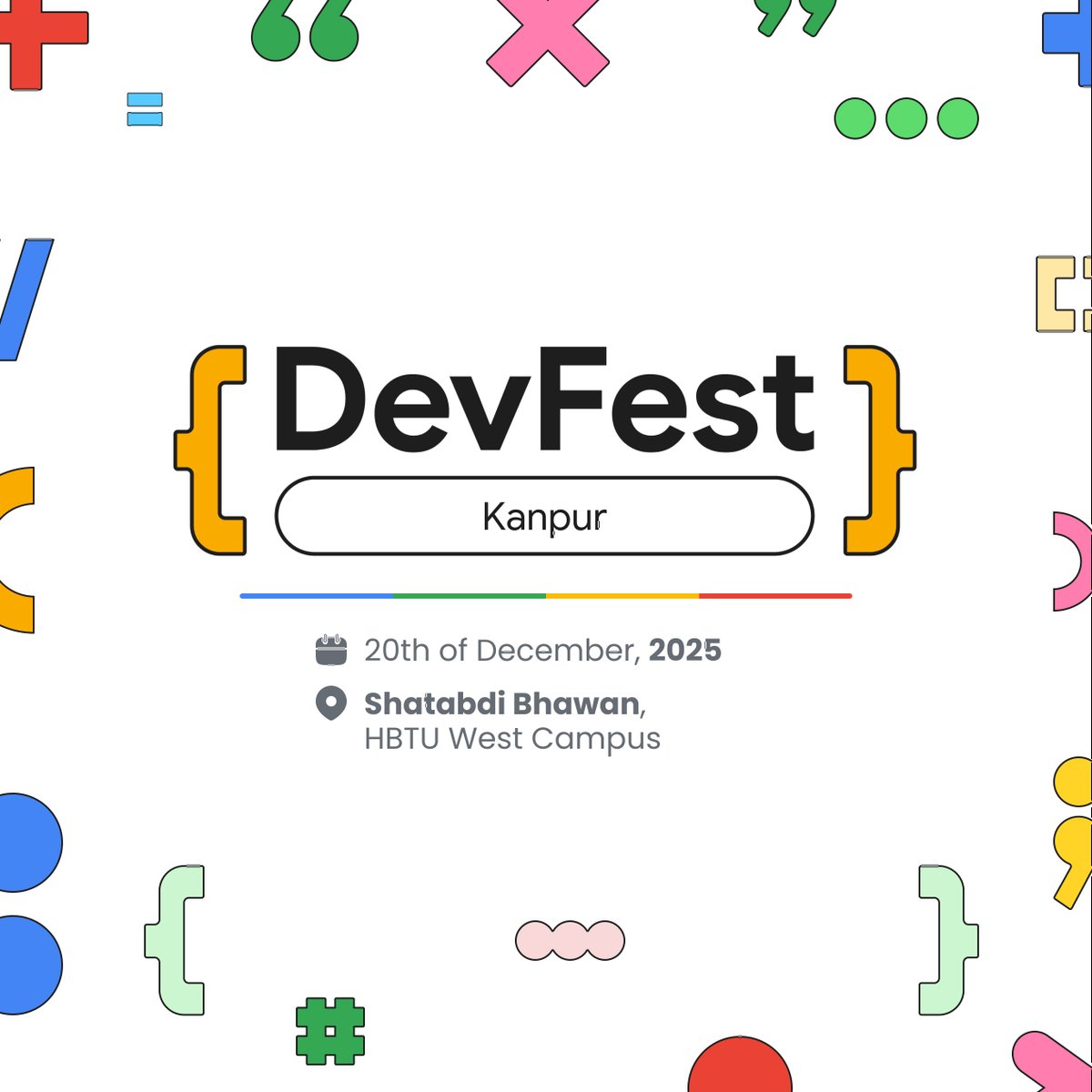 ✨ Get Ready, Kanpur! DevFest 2025 is here! 🚀

We’re excited to bring DevFest Kanpur on 20th December 2025 at Shatabdi Bhawan, HBTU West Campus!

🎈 Save the date. Bring your curiosity. Build with the community.
#DevFestKanpur #GDGKanpur #DevFest2025 #DevelopersFestival