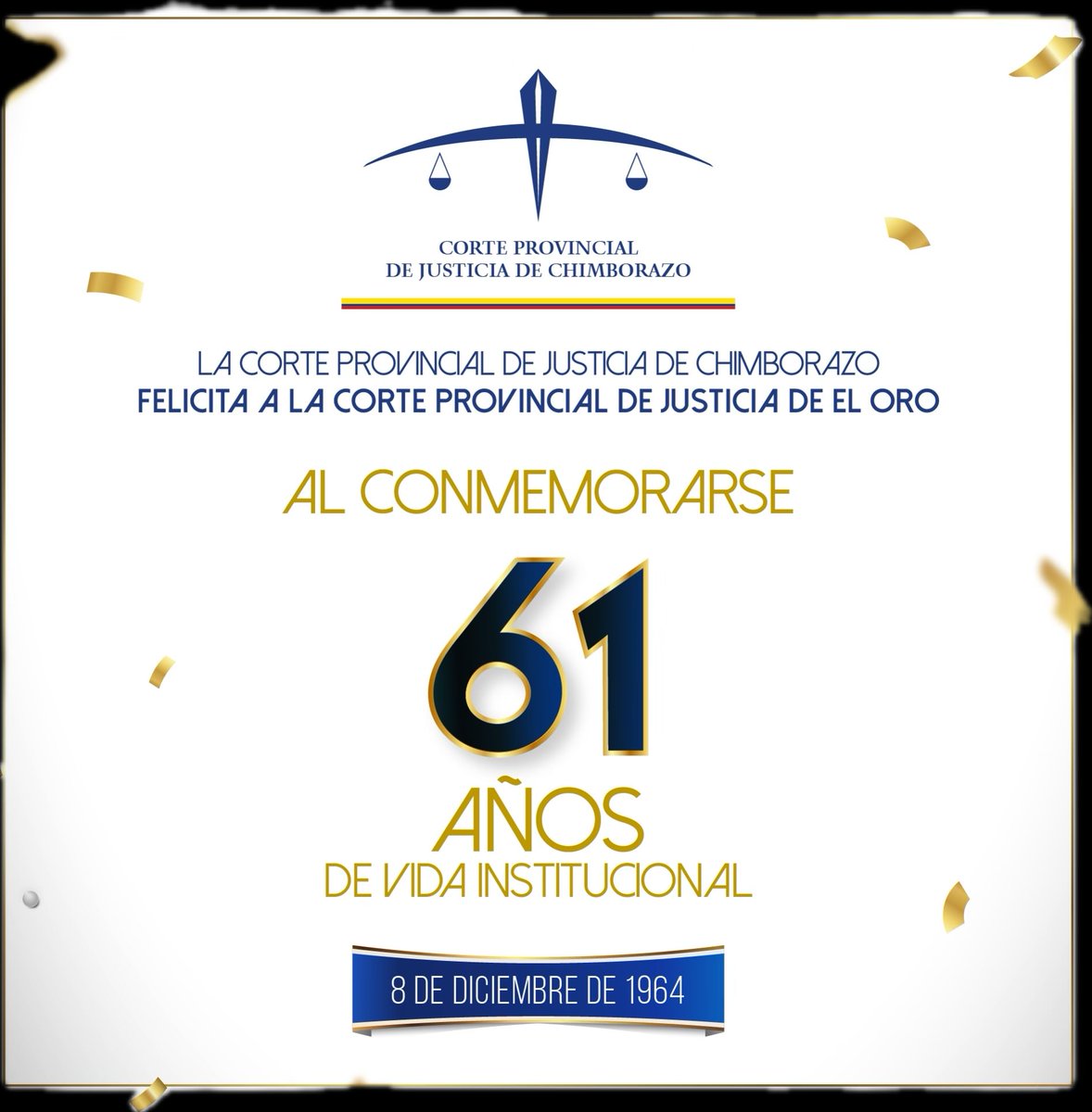 La Corte Provincial de Justicia de Chimborazo extiende un cordial saludo a la <a href="/CorteElOro/">Corte Provincial de Justicia de El Oro</a> en su aniversario de creación, reconociendo su compromiso permanente con el servicio judicial y el fortalecimiento del acceso a la justicia en el país.