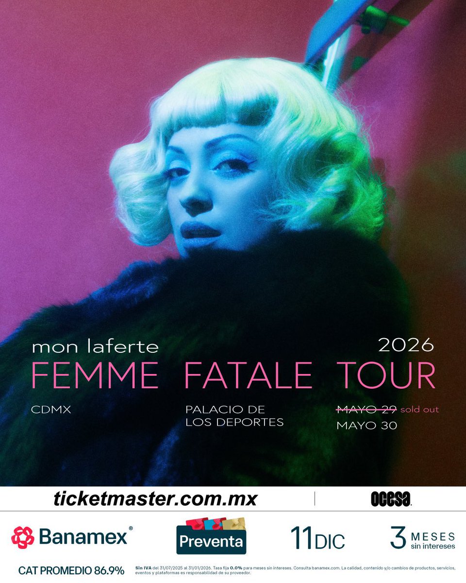 🚨 ANUNCIO OFICIAL: NUEVA FECHA 🚨

MON LAFERTE ✨ FEMME FATALE TOUR
🗓️ Sábado 30 de Mayo del 2026 🗓️
🏟️ Palacio de los Deportes 🏟️
📍 CDMX 📍 🇲🇽 México 🇲🇽

🎫 Fechas de Preventas 🎫

Preventa Banamex: 11 de Diciembre 11:00 AM
Venta General: 12 de Diciembre 9:00 AM

🎟️ Precios de