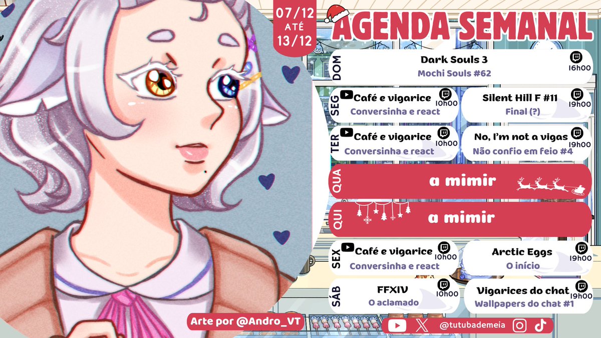 🎄AGENDA SEMANAL🎄
╰⋅Mais uma semana de vigarices e jojinhos~
┆twitch.tv/mochiiyuki
┆youtube.com/@tutubademeia            
┆youtube.com/@tutubademeiav…
┆#vtuber #vtuberbr #tutubalive