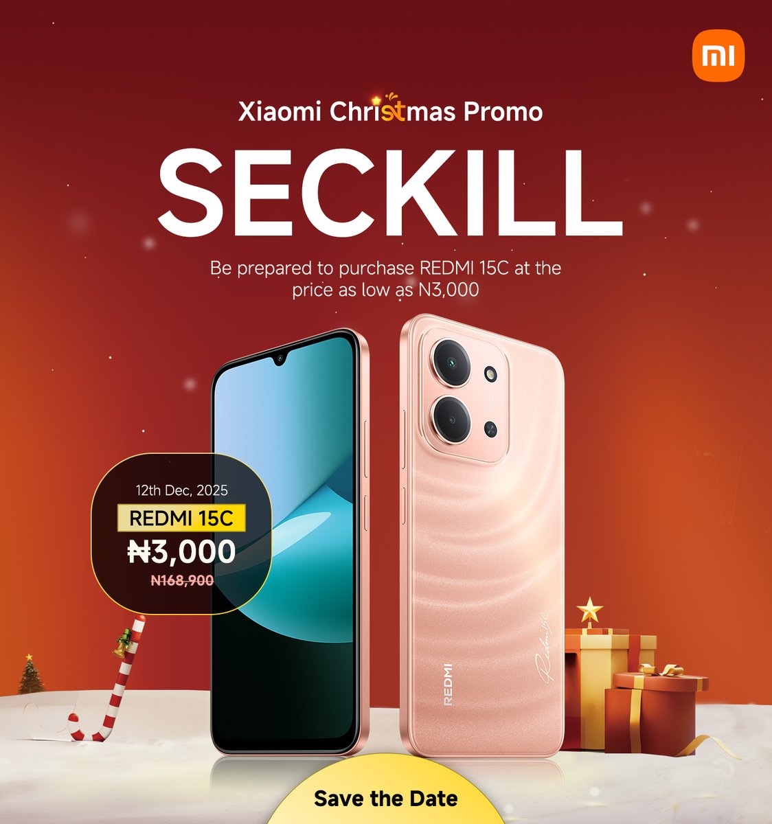 XiaomiNigeria's tweet image. Mark your calendars! 🎉 Xiaomi’s Seckill is back with jaw-dropping deals! Get the REDMI 15C for as low as N3,000, all you need to do is share!

📅 Date: 12th December 2025
Don’t miss out, share, shop, and save big!

#XiaomiSeckill #XiaomiChristmasPromo
