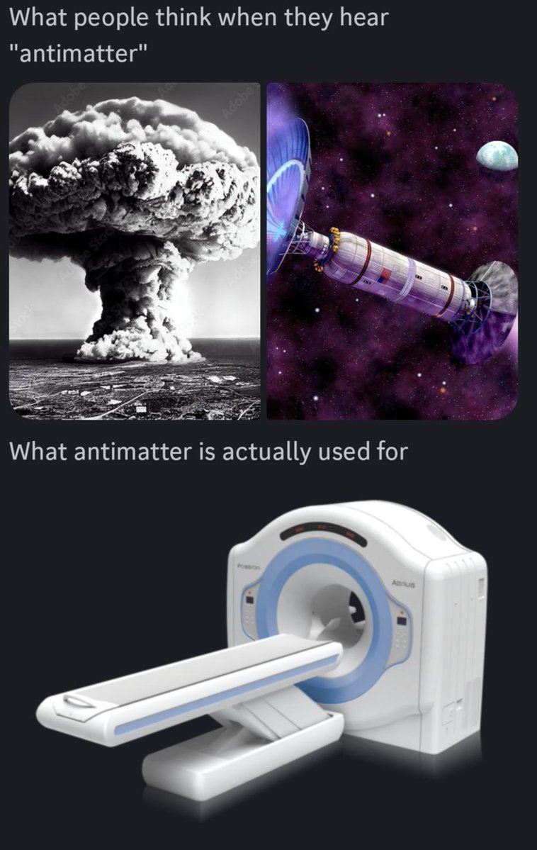 ThePhysicsMemes's tweet image. Funny how the name &quot;antimatter&quot; invokes an image of huge scifi explosions but is actually used for... Medical imaging #homeworkhelp