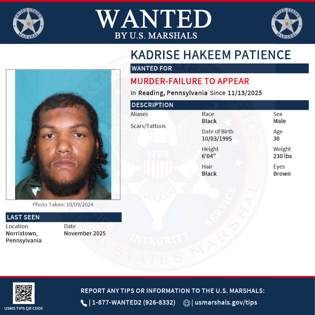 <a href="/USMS_Philly/">U.S. Marshals Service Philadelphia</a> seeks the public's assistance in apprehending Kadrise Patience. Patience is wanted by the Berks Co. Sherriff's for failure to appear at a status hearing after posting bail for a 2022 Reading PA homicide. He was last seen in Norristown. Tips to 1-866-865-TIPS(8477)
