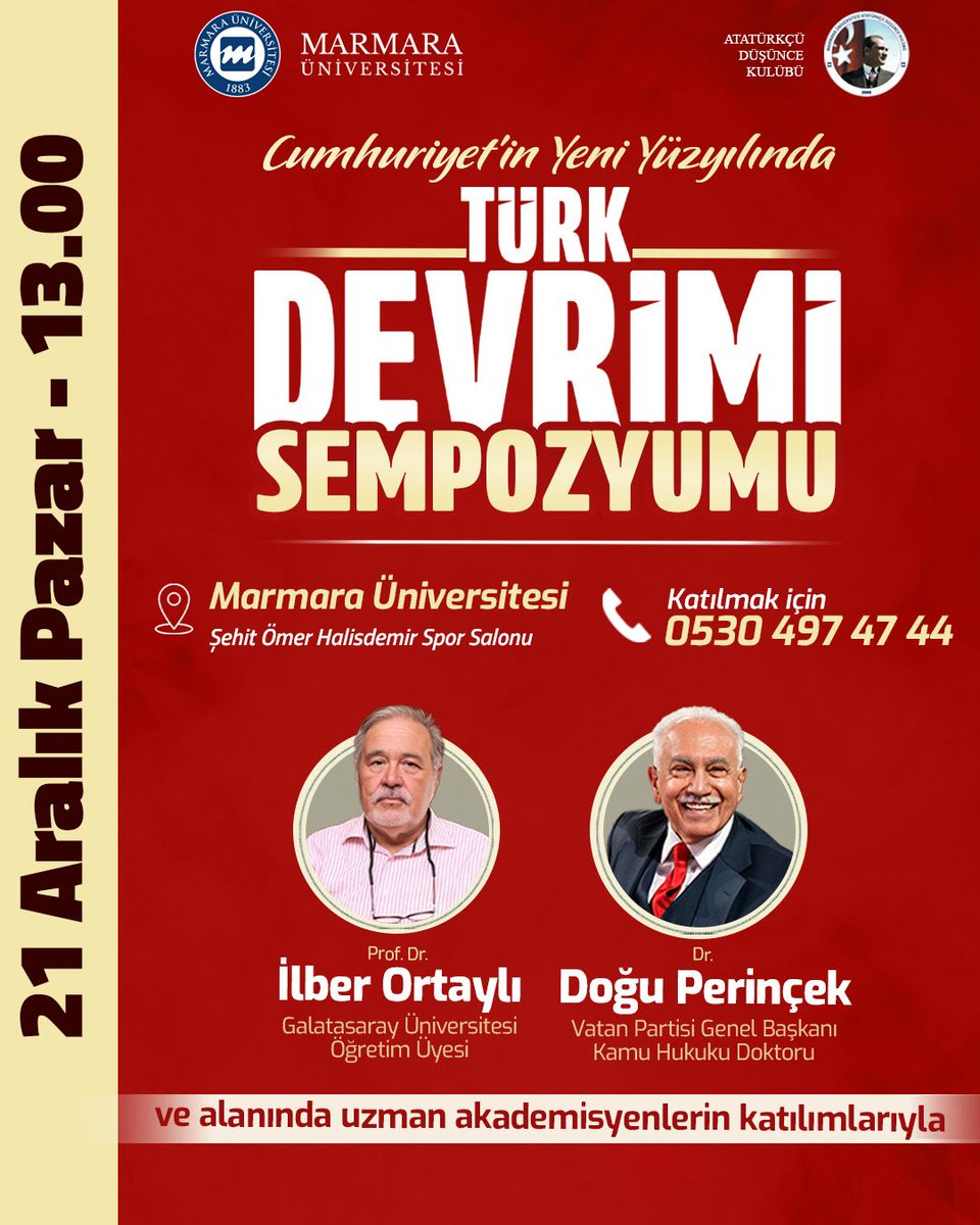 MarmarADK's tweet photo. 🇹🇷Türk Devrimi yeni yüzyılında yeniden yükseliyor!

🔶Marmara Üniversitesi Atatürkçü Düşünce Kulübü olarak Prof. Dr. İlber Ortaylı, Dr. Doğu Perinçek ve alanında uzman akademisyenlerin katılımıyla 21 Aralık'ta Türk Devrimi Sempozyumu'nda buluşuyoruz.

Katılmak için: 
🔗https://t.co/C9ek0bE3Xo
📞0530 497 47 44