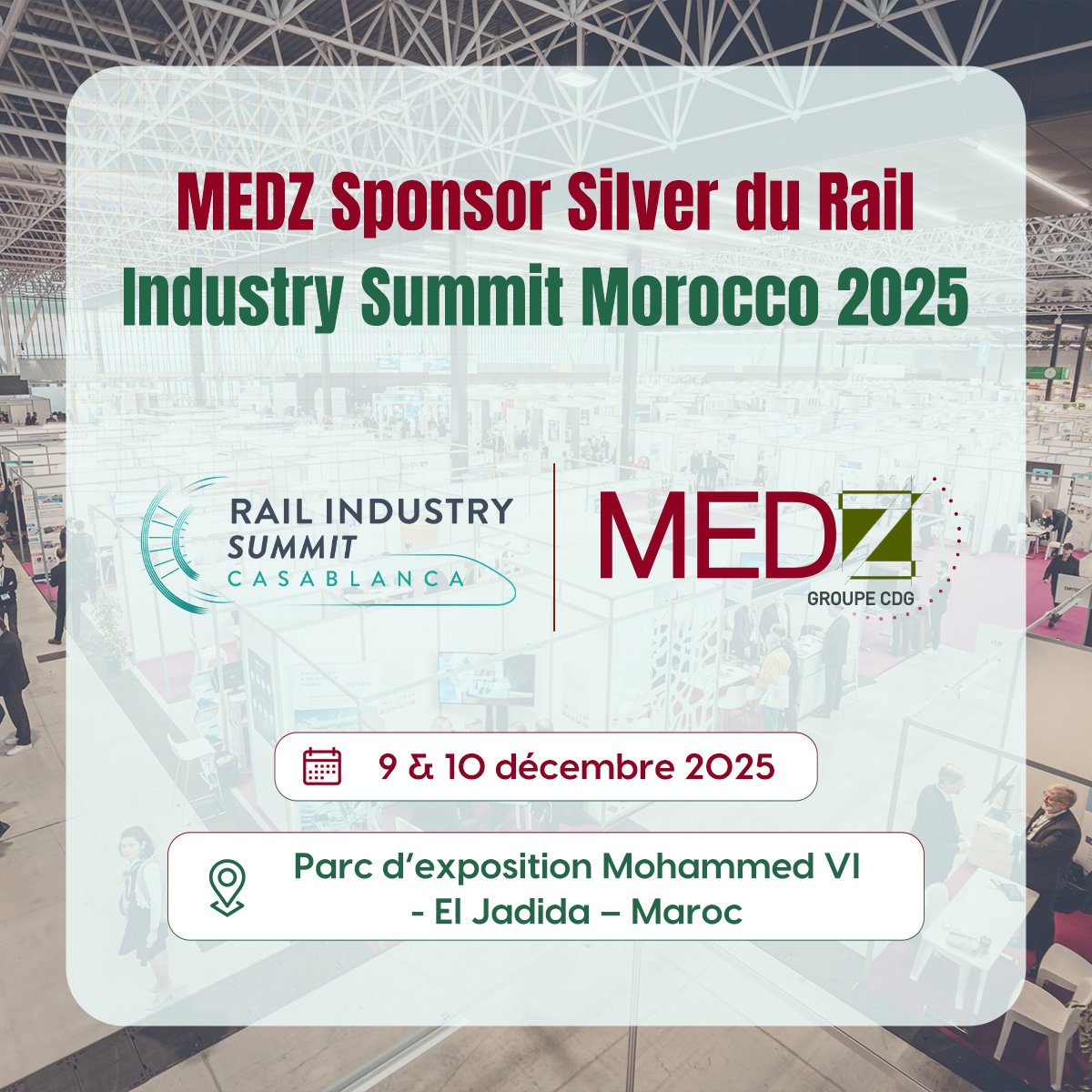 📢 MEDZ est honorée de participer en tant que sponsor silver au Rail Industry Summit Morocco 2025.

📅 9 &amp; 10 décembre 2025
📍 Parc d’exposition Mohammed VI - El Jadida – Maroc

🔗 Plus d’informations : medz.ma 

#MEDZ #RailIndustrySummit #RISMorocco2025