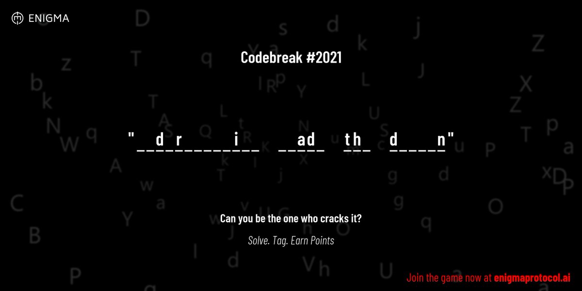 enigmagame's tweet image. New enigma is live. Codebreak #2021.

One phrase. One hour. One shot.

_ _ d _ r _ _ _ _ _ i _ _     _ _ a d _     t h _     d _ _ _ _ n

Guess it. Submit. Collect points.

Reply with #codebreak &quot;your guess&quot;