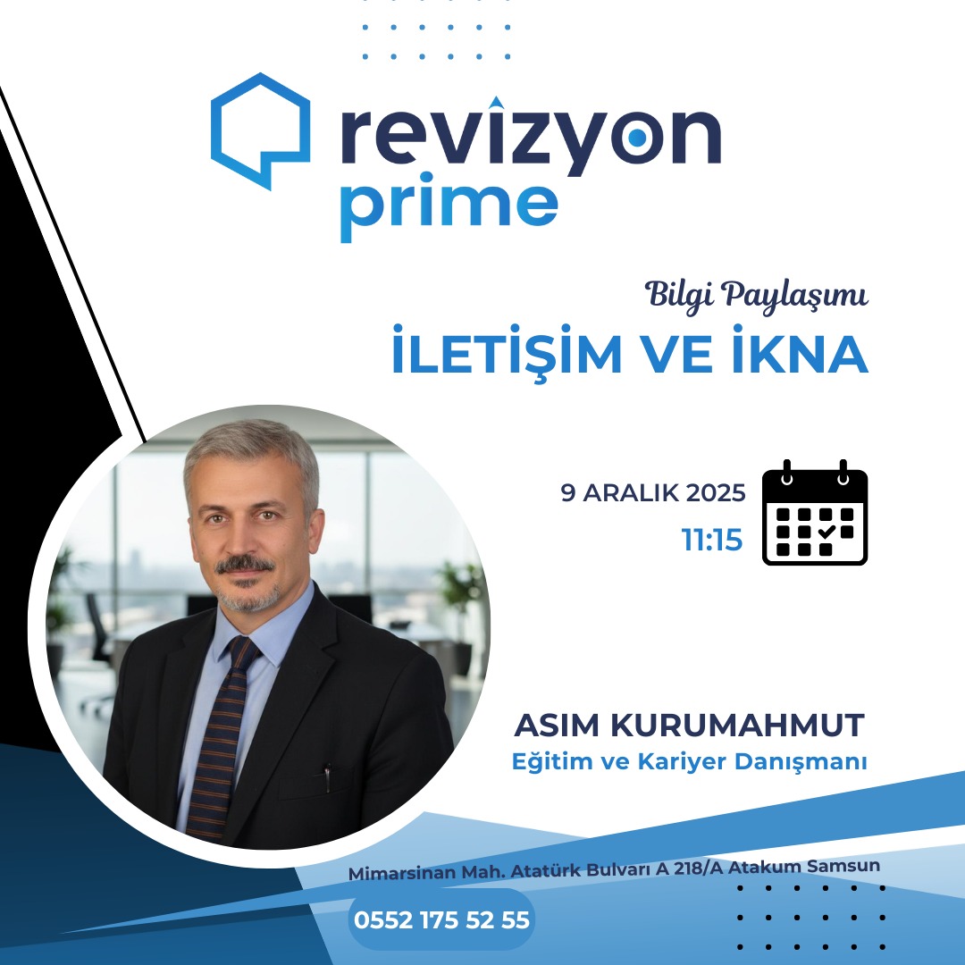 📢 Revizyonu Prime Aralık 2025 ikinci toplantısında "İletişim ve İkna” konusunda bilgi paylasımı için Eğitim ve Kariyer Danışmanı Asım Kurumahmut'u konuk ediyor.

#bilgi #bilgipaylaşımı #Samsun #Atakum #emlak #Gayrimenkul #alsatkirala #proje #arsa #inşaat #ikna #iletişim