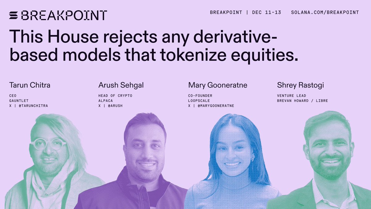 Breakpointディベート：This House rejects any derivative-based models that tokenize equities。出演：Tarun Chitra、Arush Sehgal、Mary Gooneratne、Shrey Rastogi。