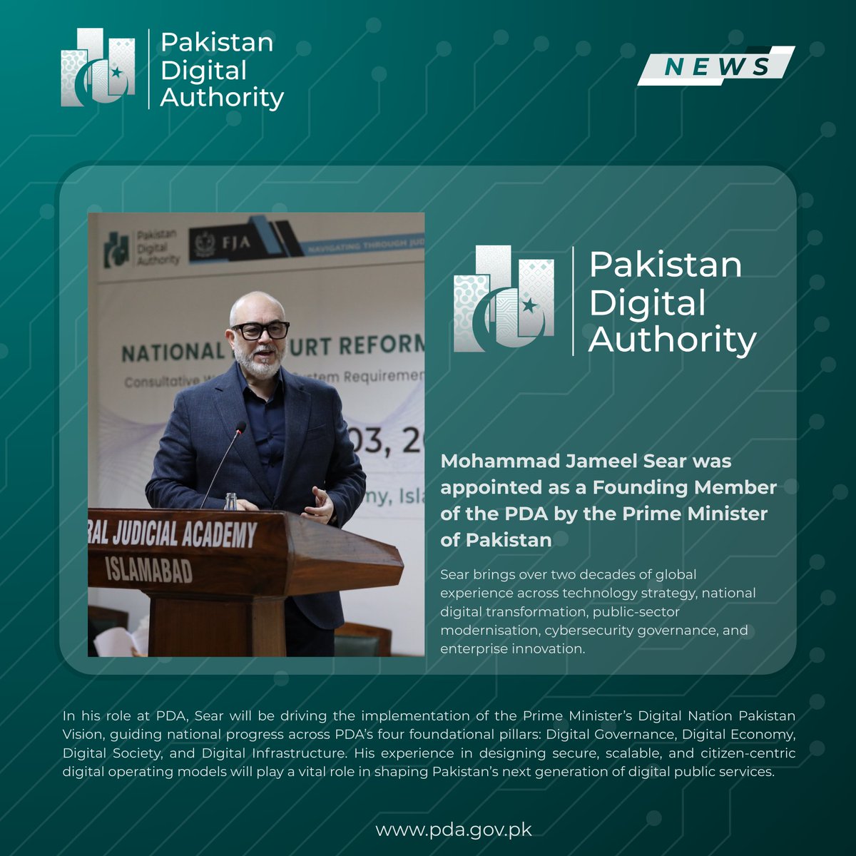 We are pleased to introduce Mohammad Jameel Sear(<a href="/mjmsear/">Mohammad J Sear</a>)  in his capacity as a Member of the Pakistan Digital Authority (PDA), appointed by the Prime Minister to support the national mission of building a modern, secure, and citizen-first digital Pakistan. A British-Pakistani