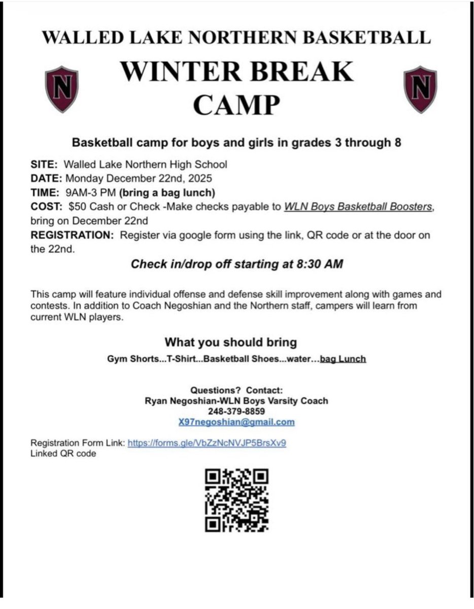 🎄WLN Basketball Winter Break Camp🎄

📍Walled Lake Northern
📅 Monday, December 22nd, 2025
⏱️ 9:00am-3:00pm
💵 $50.00

Come out and camp with the WLN Boys Basketball team over Winter Break! Scan the QR code or sign up using the 
registration form link!#GoKnights #NorthernNation