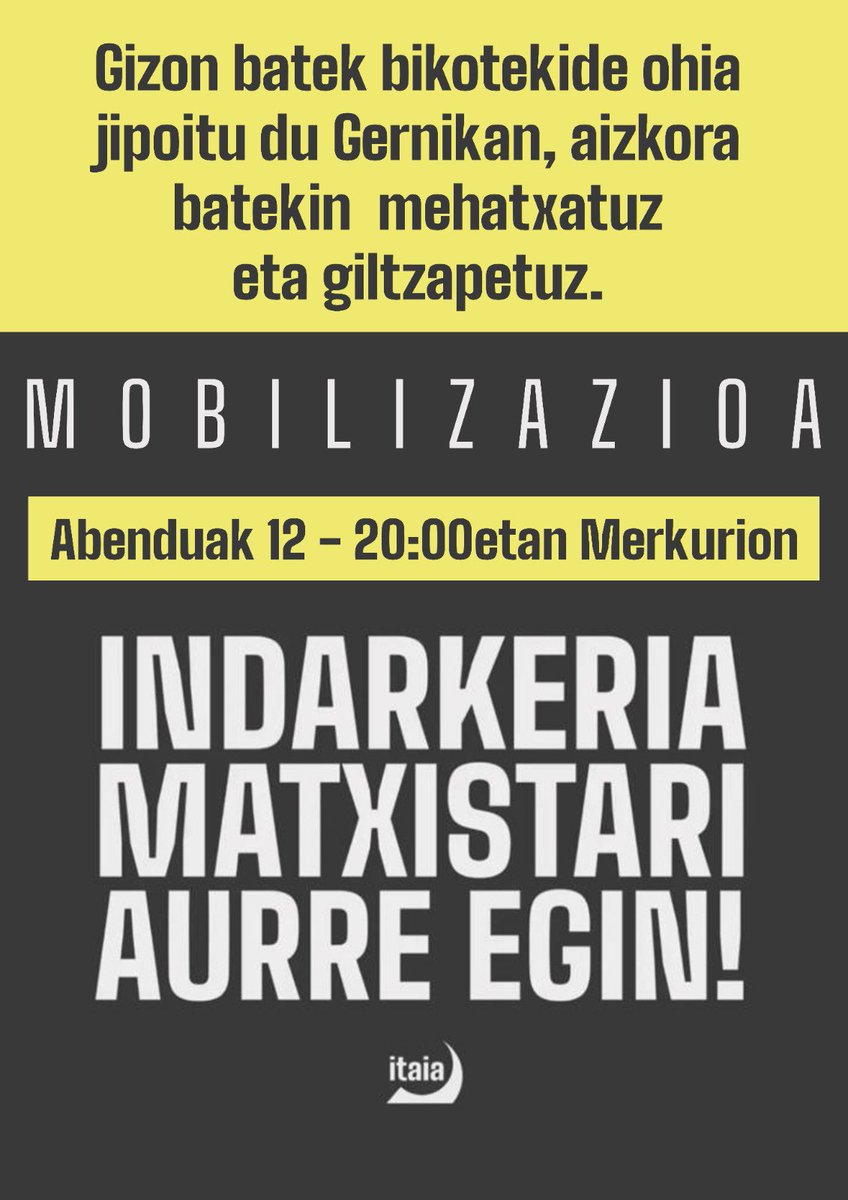 🚨🚨*Gizon batek bikotekide ohia jipoitu du Gernikan, aizkora batekin mehatxatuz eta giltzapetuz*🚨🚨

Egoera salatzeko mobilizazioa egingo dugu!

🗓️Abenduak 12
⏰20:00
📍Merkurio (Gernika)

INDARKERIA MATXISTARI AURRE EGIN!