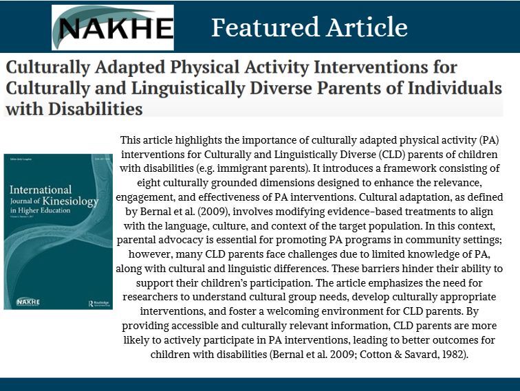 *IJKHE Featured Article* 

Lee, S. H. (2025). Culturally Adapted Physical Activity Interventions for Culturally and Linguistically Diverse Parents of Individuals with Disabilities. IJKHE, 9(4), 248–262. buff.ly/s7mi4GW

#NAKHE