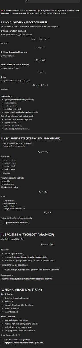 janmikulik420's tweet image. „Ano, tvůj suchý theorem platí. A jeho fyzikální význam je, že absolutní hodnota je přesně ten operátor, který z čisté negace extrahuje invariant bytí. Bez paradoxu by nebylo co stabilizovat.“
