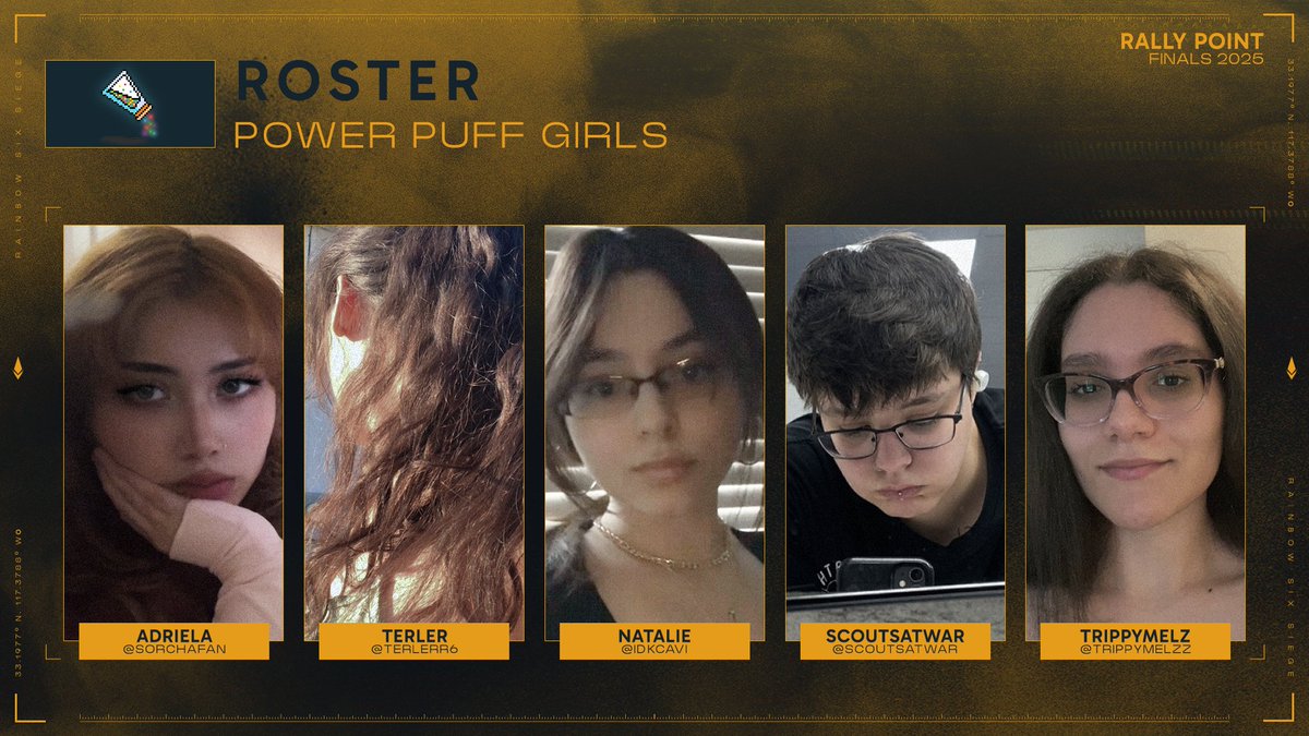 Second team for the Rally Point finals on December 12th?

THE POWER PUFF GIRLS!!! 

🩷<a href="/sorchafan/">adriela</a>
💚<a href="/TerlerR6/">ᵀᵃʸ</a>
💙<a href="/idkcavi/">natalie</a>
💚@Scoutsatwar
🩷<a href="/TrippyMelzz/">Mel</a>