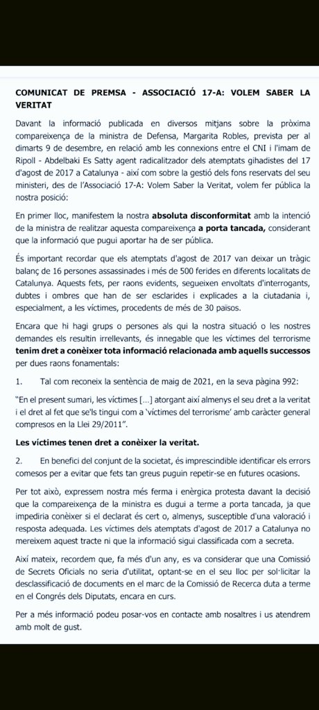 Bona tarda persones boniques, demà dimarts al matí, hi haurá una compareixença de la ministra de defensa a porta tancada, secreta , amb els diputats de la comisió d'investigació del "17 A", aquesta no és la manera de fer d'un gobierno democrático, la nostra opinió com a victimes: