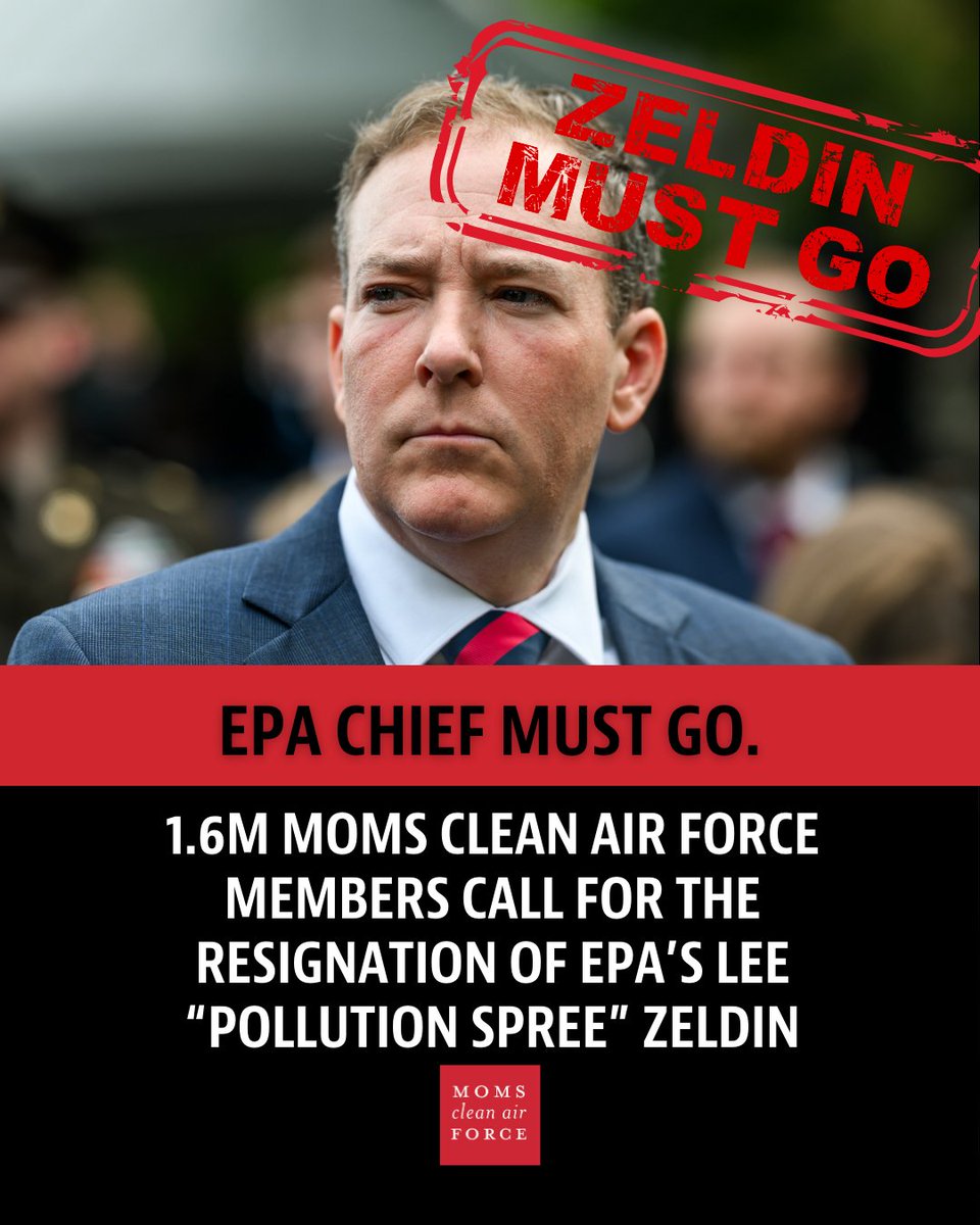 "Lee Zeldin Must Go," says <a href="/CleanAirMoms/">Moms Clean Air Force</a> Director &amp; Co-Founder Dominique Browning in a statement calling for his resignation or firing. 

With 1.6 million members, Moms is the first national organization to demand Zeldin's removal.

Full statement ➡️ momscleanairforce.org/press-releases…