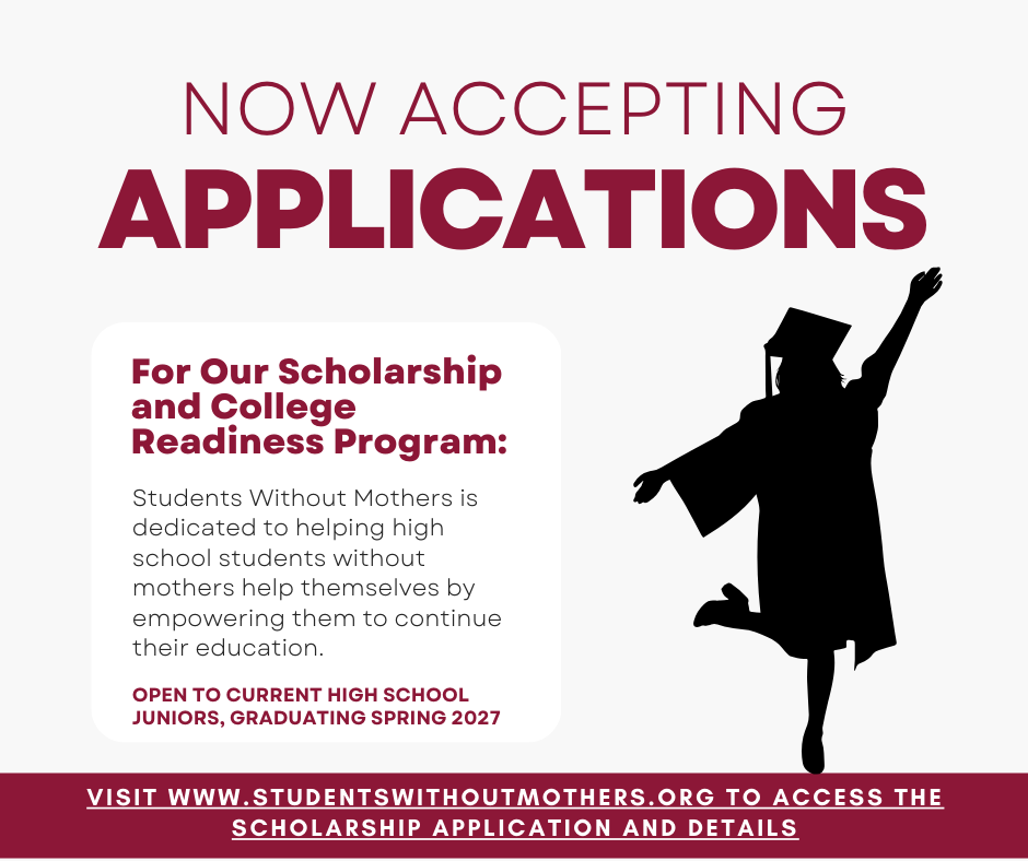 🎓 Now Accepting Applications! 
Our Scholarship and College Readiness Program is officially open!
Apply by January 31, 2026 for the chance to receive support on your journey to higher education. 

📲 Visit studentswithoutmothers.org
 to learn more and apply today!