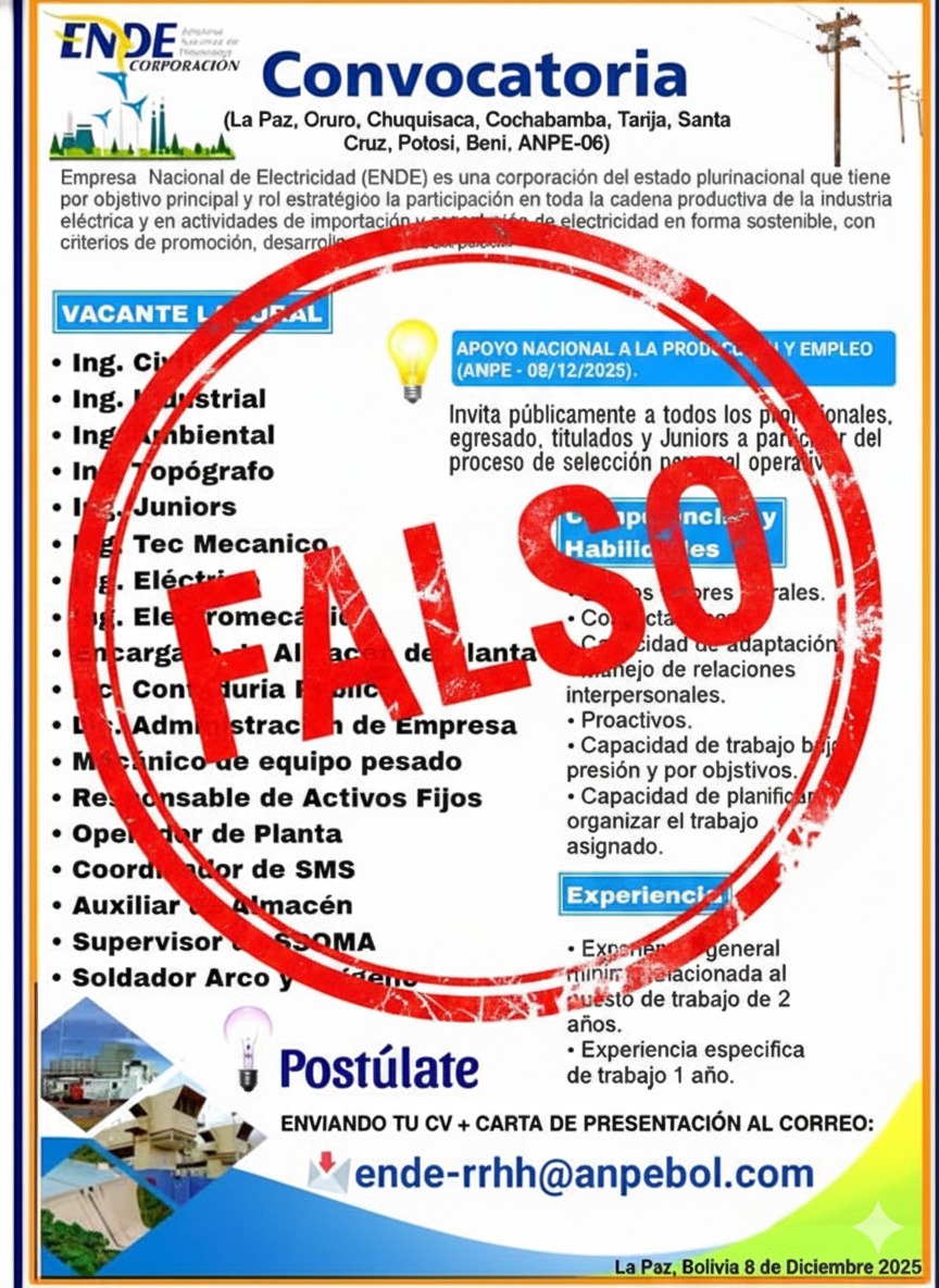 #Falso | ENDE Corporación desmiente la autenticidad de la convocatoria de trabajo que circula bajo el título "Apoyo Nacional a la Producción y Empleo".

Se solicita a la población no atender ni compartir este anuncio. Verifique siempre la información que recibe.