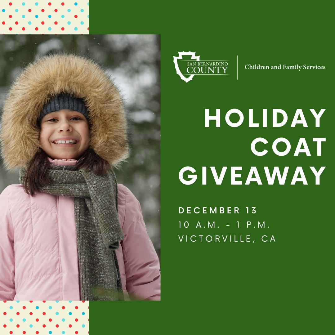 San Bernardino County Children and Family Services invites you to our Holiday Coat Giveaway on Saturday, Dec. 13, from 10 a.m. to 1 p.m. at Victor Valley College, building 44, located at 18422 Bear Valley Rd. in Victorville. 📍 

Free winter coats will be provided to the first