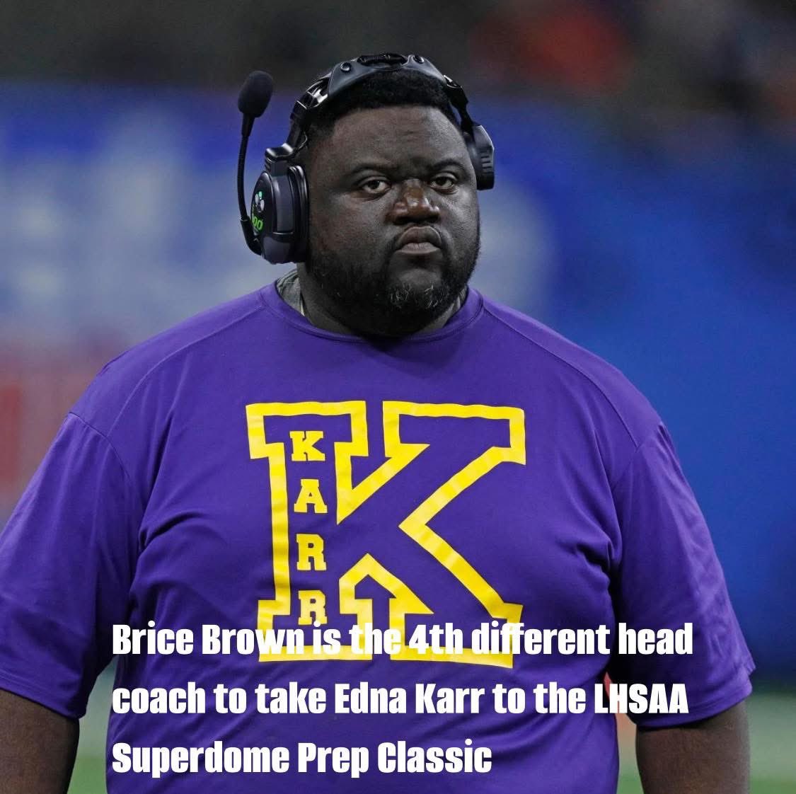 14_0productions's tweet image. Brice Brown is the 4th different head coach to take Edna Karr to the LHSAA Superdome Prep Classic

Brice Brown 2015, 2016, 2017, 2018, 2019, 2020, 2024, 2025

Nathaniel Jones 2013

Jabbar Juluke 2010, 2011, 2012

Don Wattigny 1993, 1995, 1999