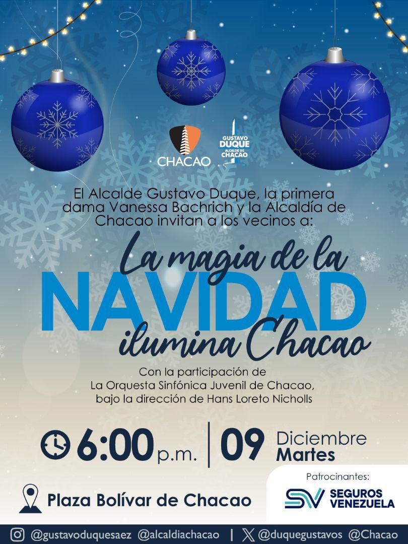 ¡La Magia de la Navidad Ilumina Chacao! ✨🎄

El Alcalde <a href="/duquegustavoS/">Gustavo Duque Sáez</a>, la primera dama  <a href="/vanebachrich/">Vanessa de Duque</a> y la Alcaldía de <a href="/Chacao/">Alcaldía de Chacao</a> te invitan a un evento inolvidable para recibir la época más hermosa del año. 🎉

🗓️Martes, 09 de Diciembre
🕕 6:00 p.m. 
📍Plaza Bolívar de Chacao