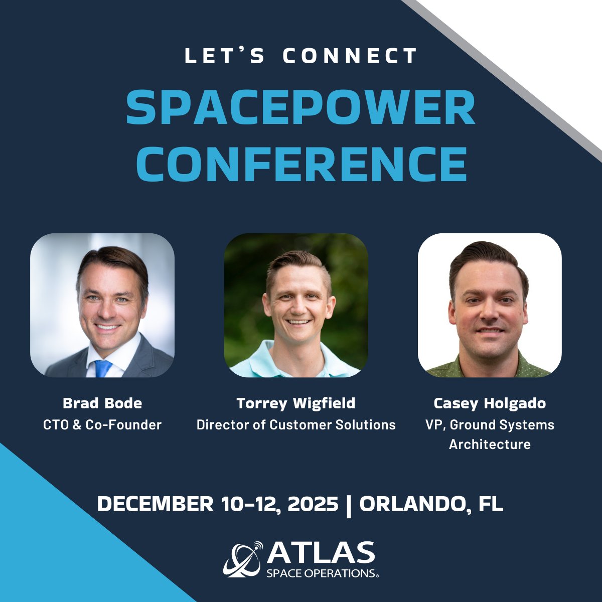 AtlasSpace's tweet image. ATLAS is heading to the Spacepower Conference 2025!

Stop by Booth #LP9 to connect with our team and discuss how our ground communication solutions are enabling the next generation of space missions.

We look forward to seeing you in Orlando!
#Spacepower2025 #ATLAS