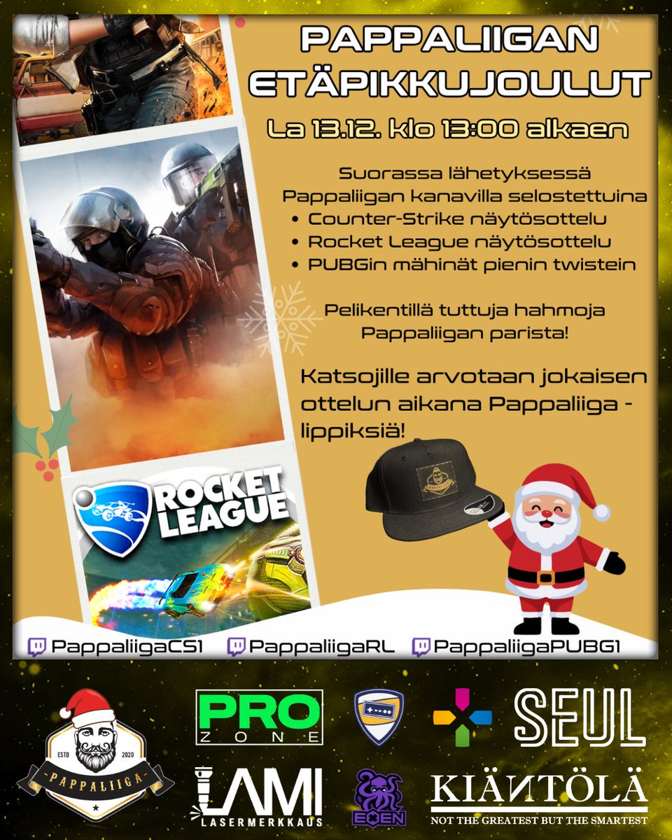 pappaliiga's tweet photo. Tulevana lauantaina tiedossa spesiaalimpaa lähetystä, kun Pappaliigassa vietetään etäpikkujouluja! 🎅🏻

La klo 13:00 alkaen luvassa CS:ää, Rocket Leagueta sekä PUBGia, kun järjestäjät, casterit ja yhteisö ottaa mittaa toisistaan. Eikä välttämättä ihan normaaleilla esports -säännöillä!

Hyppää mukaan viihtymään. Lähetyksen aikana katsojille jaossa upeita Pappaliiga -lippiksiä!

#pappaliiga #etäpikkujoulut #esportsfi