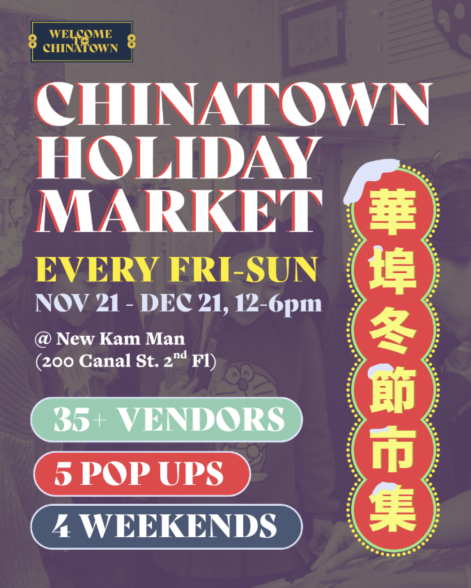 Attention NYC: For the first time this year, a holiday market is coming to Chinatown Manhattan!

Open every weekend until 12/21 from 12-6pm, "Welcome to Chinatown" is taking over the 2nd floor of Canal Street’s iconic Kam Man Market. 

You don't want to miss out!