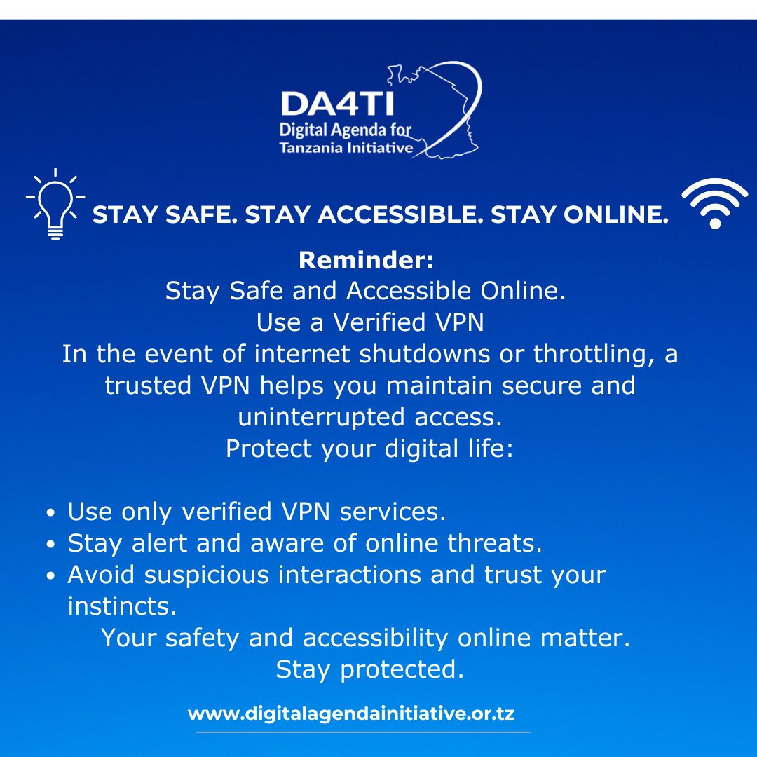 Stay Safe. Stay Accessible. Stay Online.

In the event of internet shutdowns or throttling, a trusted VPN helps you maintain secure and uninterrupted access.
Protect your digital life.
#StaySafeTanzania
#StayAccessible
#StayOnline
