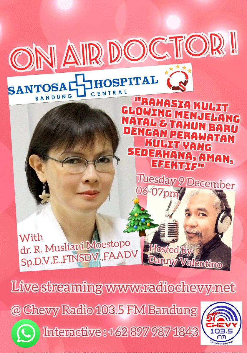 "DOCTOR.. DOCTOR.!" Every Tuesday 06-07 pm @ Chevy Radio 103.5 FM #Bandung 📻🩺😊 live audio streaming radiochevy.net 📲📲
#kulit #skin #glowing #santosahospitalbandung
