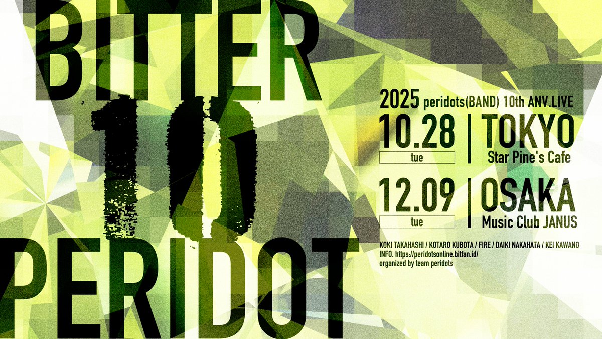 【TODAY】BITTER 10 PERIDOT OSAKA at Music Club JANUS(<a href="/JANUS_OSAKA/">心斎橋JANUS(ジャニス)</a>)
peridotsonline.bitfan.id/schedules/7198…