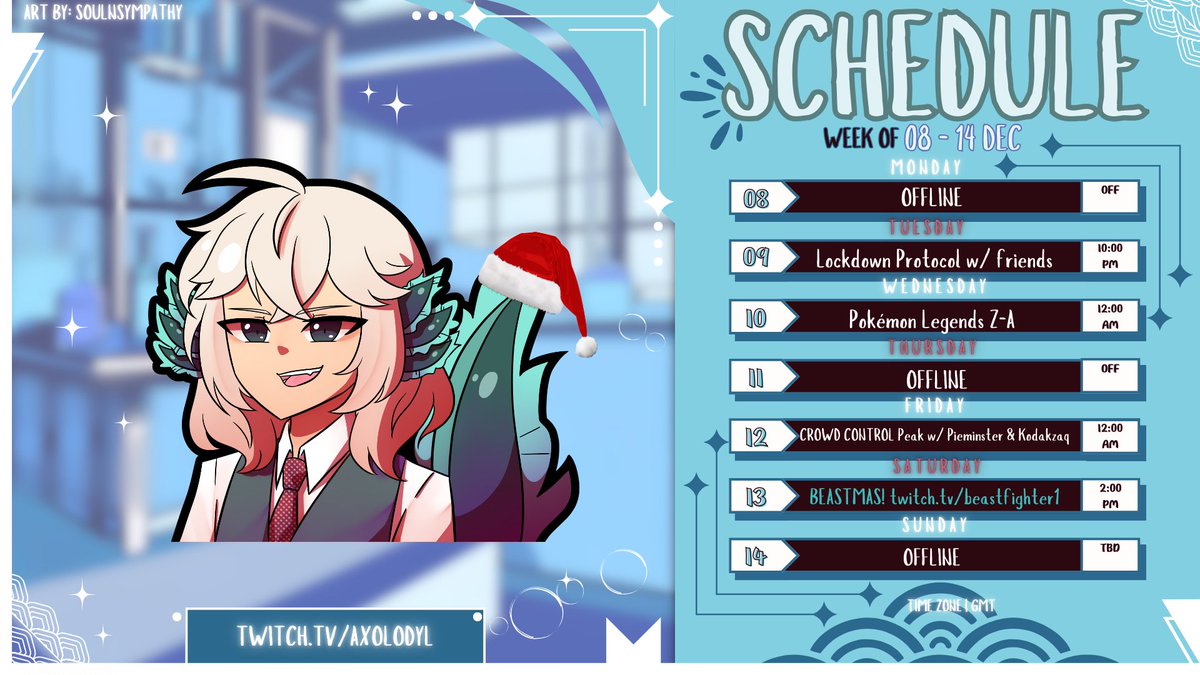 Schedule for this Week: 8th - 14th December 2025!

Tuesday: Lockdown Protocol w/ some homies! and then afterwards the Pokémon Z-A DLC!!

Thursday: CROWD CONTROL Peak w/ <a href="/KodakZaq/">Zack</a> &amp; <a href="/pieminsterVT/">🥧pieminster🤎Pie day March 14</a>!

This Saturday is BEASTMAS! that's over on <a href="/beastfighter1/">Jerome | beastfighter1</a>'s stream!