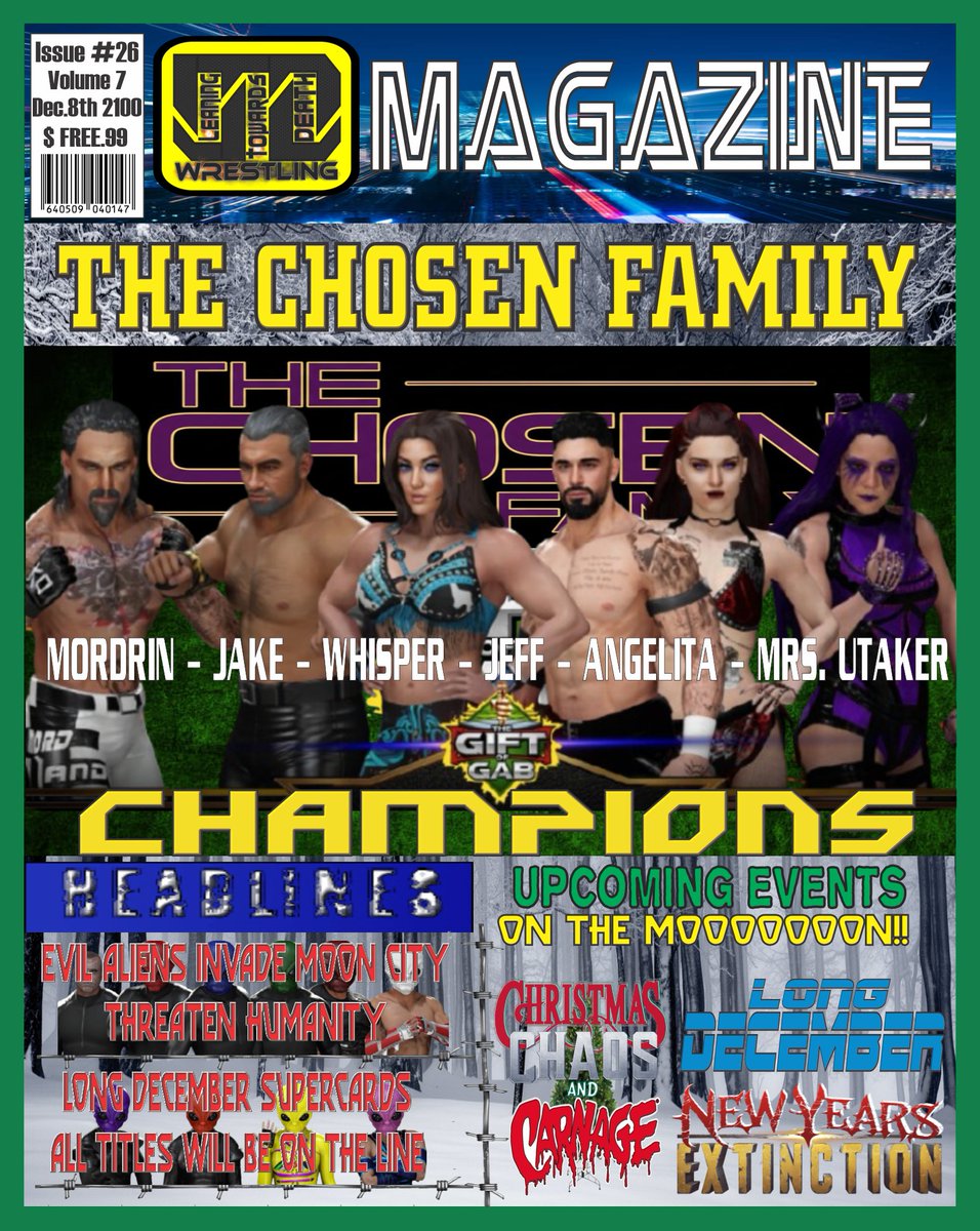 Latest cover for LTD Magazine featuring the Gift of Gab 4 winners THE CHOSEN FAMILY and the Evil Alien Invasion continues heading towards New Years Extinction.  #WWE2K25