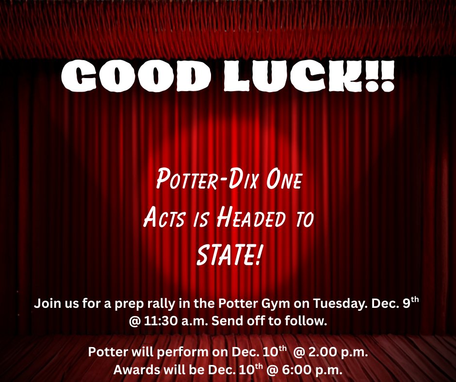 Good luck to Potter-Dix One Act as they compete at State!