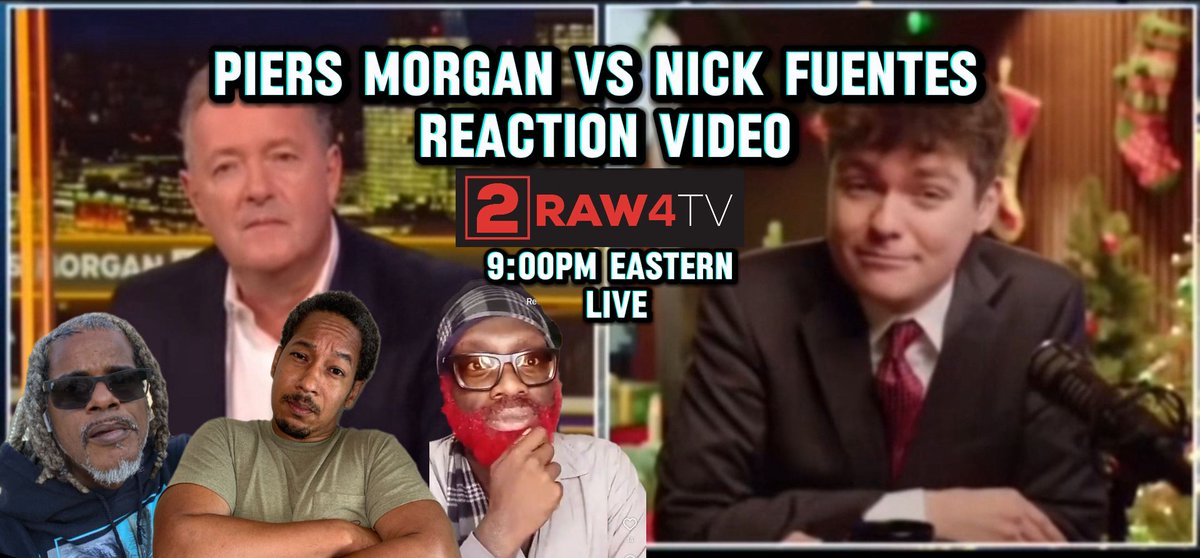 blemo77's tweet image. Piers Morgan VS Nick Fuentes (Reaction Video) - *| 2raw4tv.tv/vidmov_video/p…|*