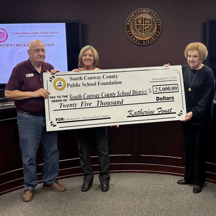 At the December regular board meeting, the South Conway County Publis School Foundation, represented by Sarah Ryals and Katherine Foust, presented a check for $25,000 to South Conway County School District to help fund the Nurturing Minds initiative for kindergarten students.