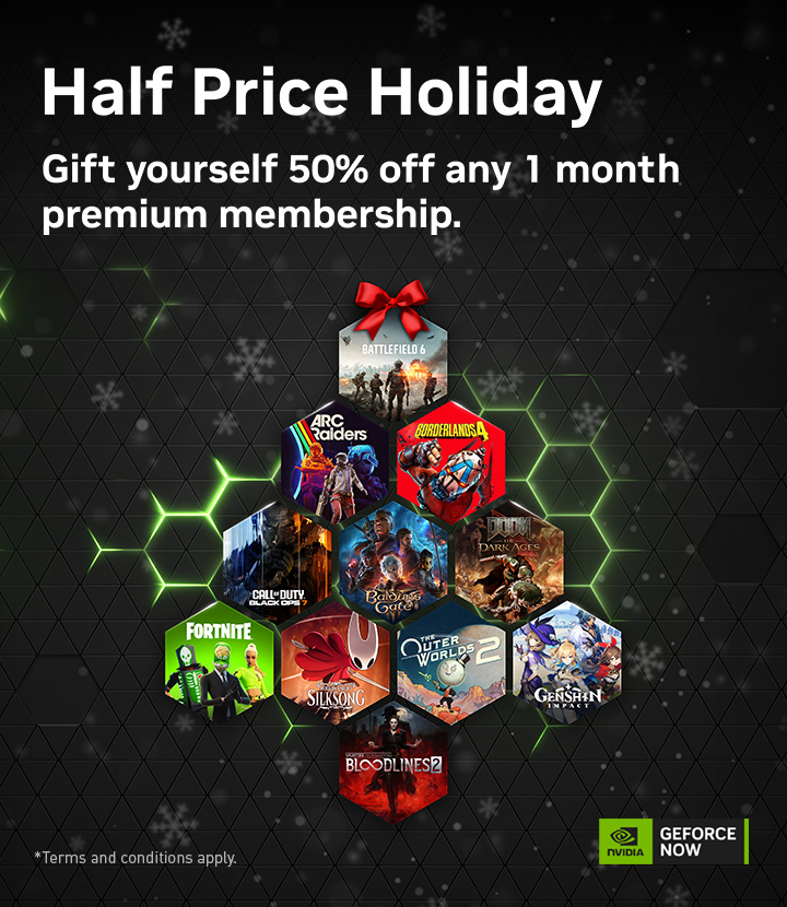 Let this deal warm you up. 🌨️🌨️

Cozy up to our Half Price Holiday offer - premium memberships are half off for the first month for a limited time.

Don't miss out 🏃‍➡️🏃‍➡️ nvda.ws/4pr8Wy4 #GeForceSeason