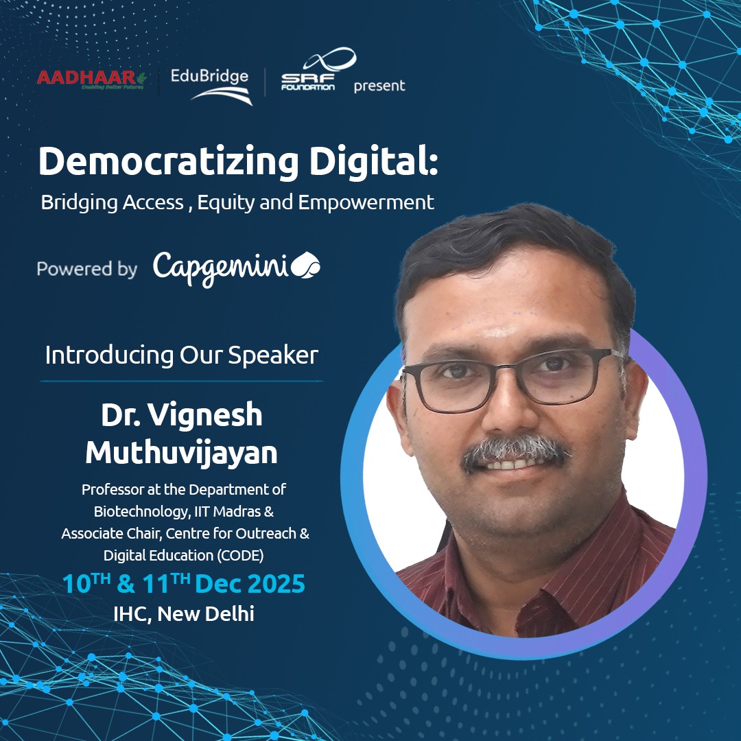 CODE IIT Madras is delighted to share that Dr. Vignesh Muthuvijayan, Professor at the Department of Biotechnology and Associate Chair, CODE, will be speaking at the national conference “Democratizing Digital: Bridging Access, Equity and Empowerment.”