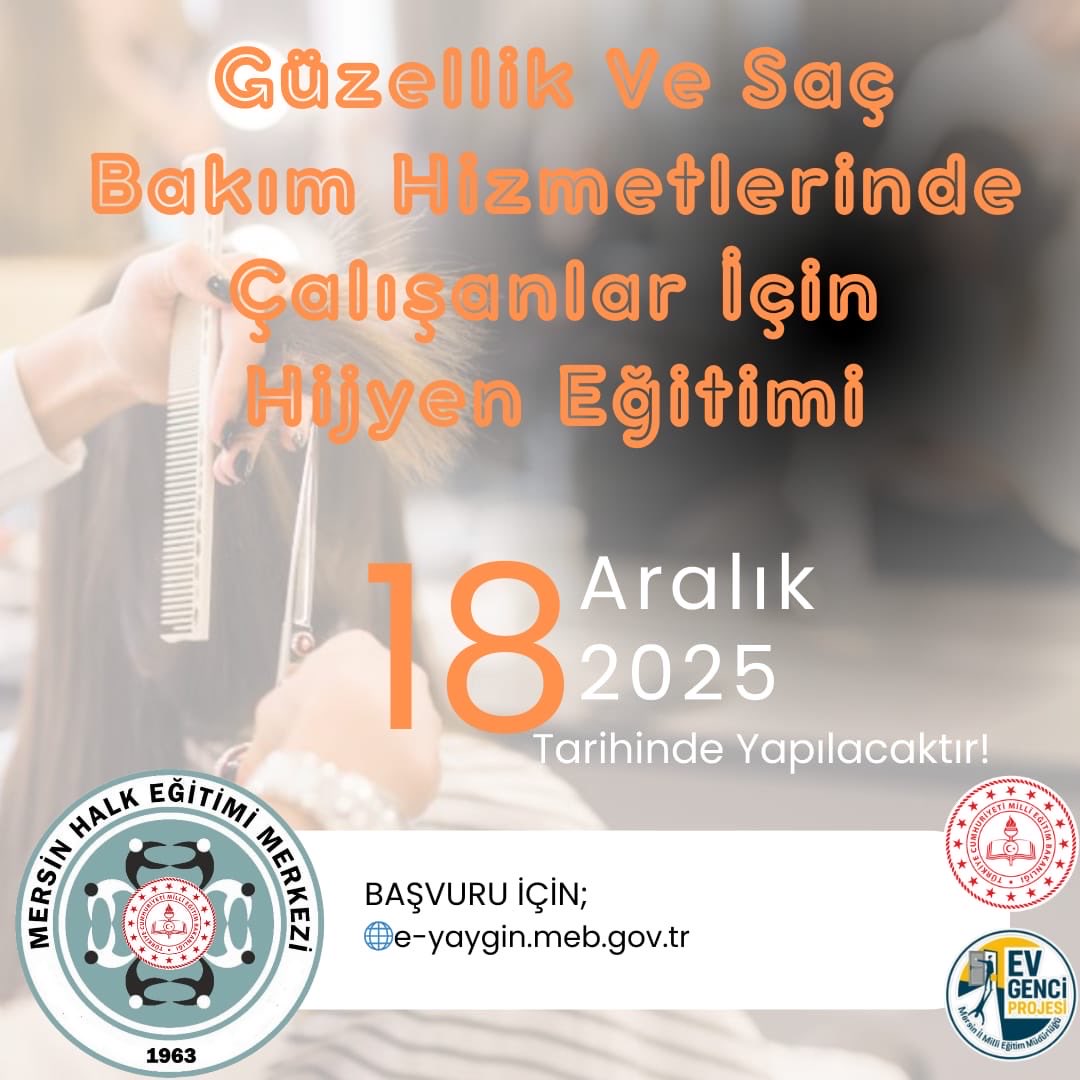✨ Güzellik ve Saç Bakım Hizmetlerinde Çalışanlar İçin Hijyen Eğitimi

📅 18 Aralık 2025 tarihinde yapılacaktır!

Profesyonel uygulamalarda hijyen kurallarını öğrenmek ve belgenizi almak için sizleri Mersin Halk Eğitimi Merkezi’ne bekliyoruz.
