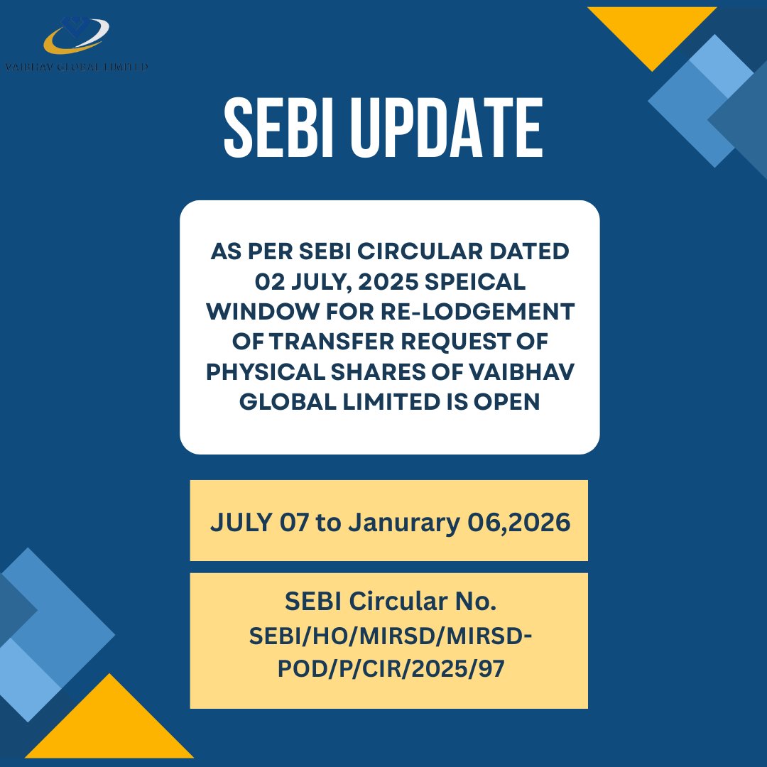 VglGroup's tweet image. SEBI Update – Special Window for Re-lodgement of Transfer Requests of Physical Shares of Vaibhav Global Limited Pursuant to SEBI Circular No. SEBI/HO/MIRSD/MIRSD POD/P/CIR/2025/97 dated 02 July 2025, shareholders of Vaibhav Global Limited are informed that a special window is…