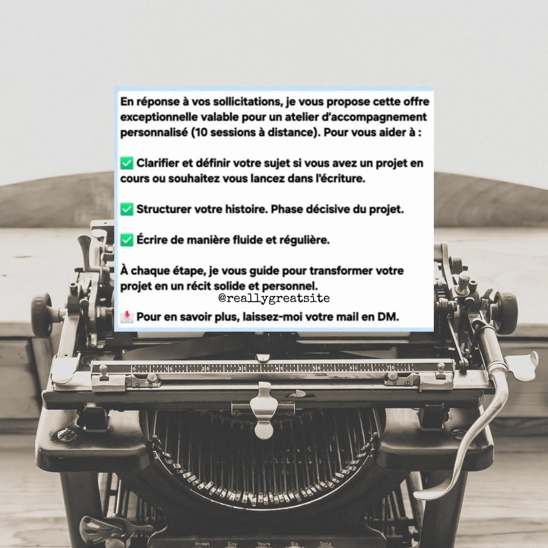 Merci pour la confiance que vous m'accordez depuis des années. Je vous garantis l'exigence.

L'offre s'achève le 22 décembre 2025.

 #atelier #atelierdécriture #accompagnement